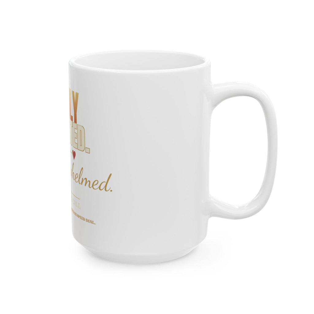 Highly Motivated, Deeply Overwhelmed Ceramic Mug — Funny Coffee Gift (11oz/15oz)