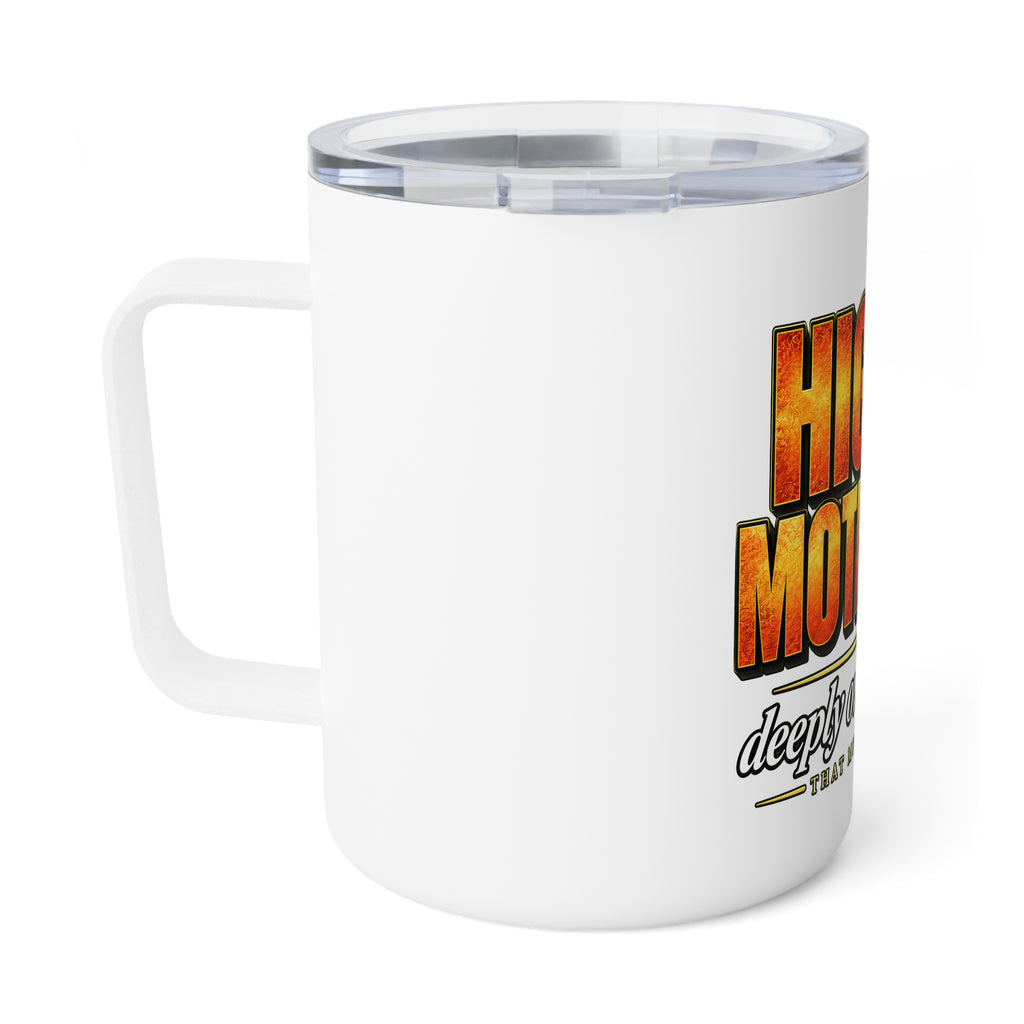 Insulated Coffee Mug — "Highly Motivated, Deeply Overwhelmed" 10oz Travel Tumbler
