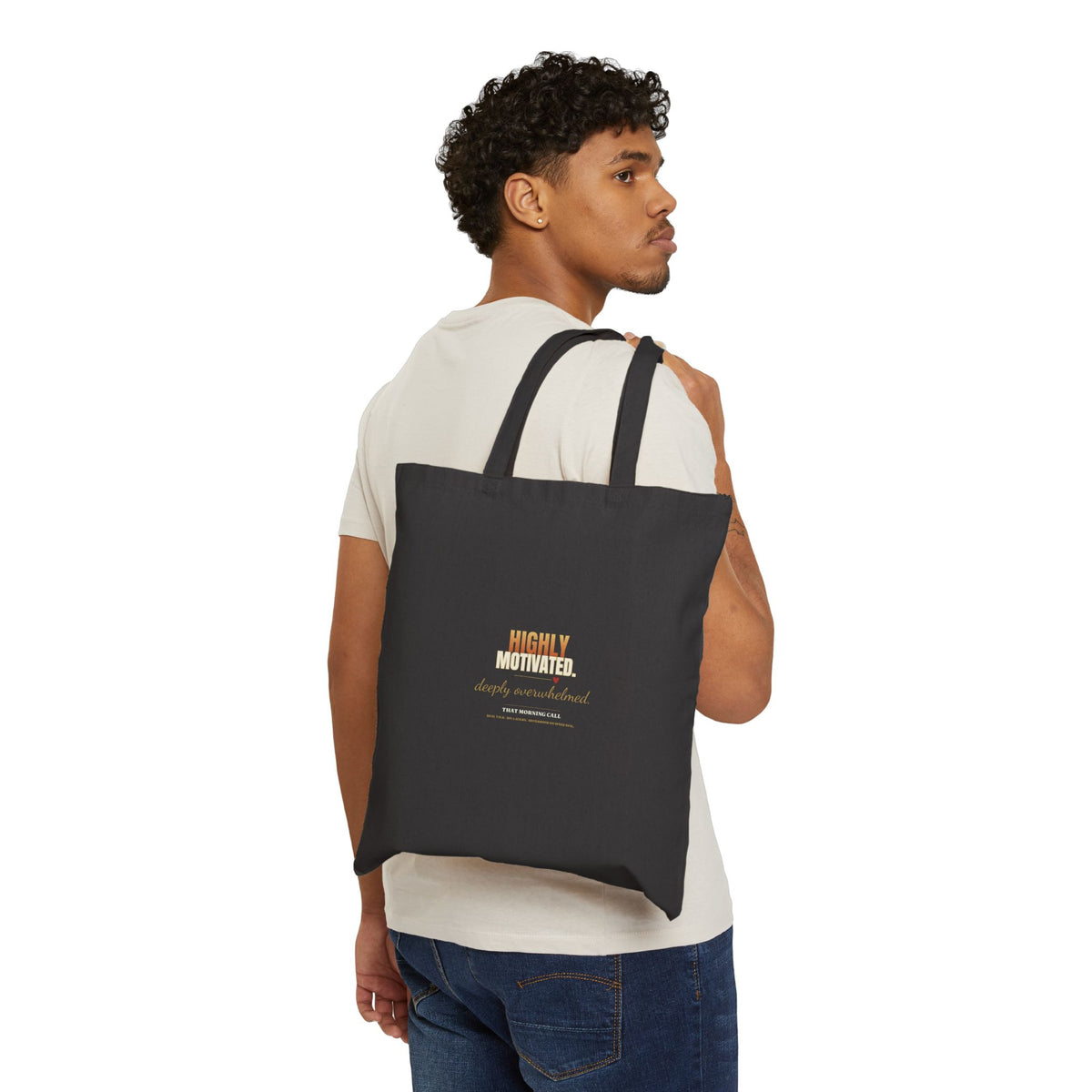 Highly Motivated. Deeply Overwhelmed. — That Morning Call Tee Tote Bag