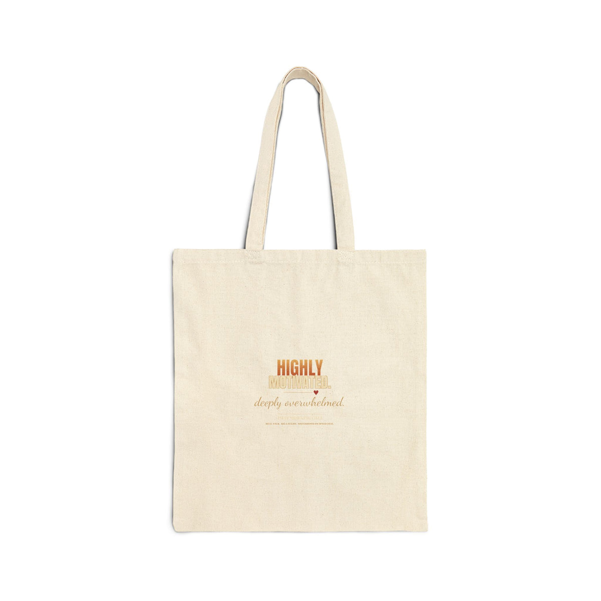 Highly Motivated. Deeply Overwhelmed. — That Morning Call Tee Tote Bag