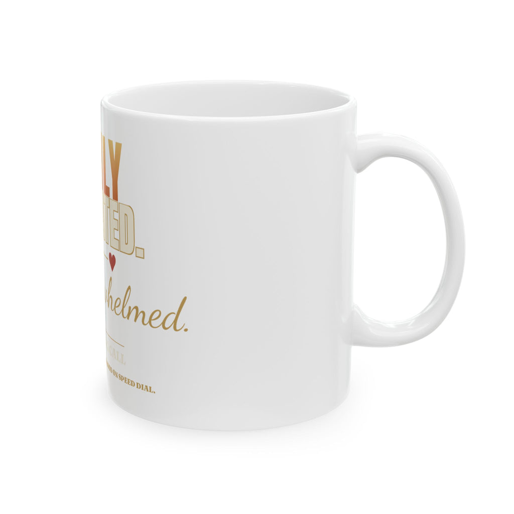 Highly Motivated, Deeply Overwhelmed Ceramic Mug — Funny Coffee Gift (11oz/15oz)