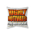 Faux Linen Pillow — “Highly Motivated, Deeply Overwhelmed” Funny Decorative Throw Pillow